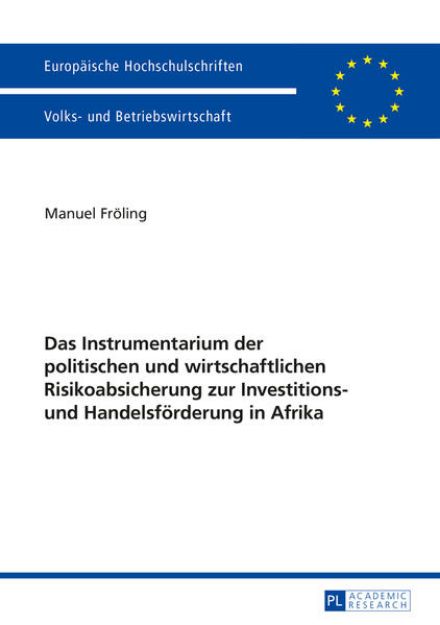 Bild zu Das Instrumentarium der politischen und wirtschaftlichen Risikoabsicherung zur Investitions- und Handelsförderung in Afrika von Manuel Fröling