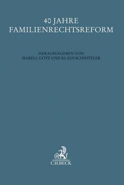 Bild zu 40 Jahre Familienrechtsreform von Isabell (Hrsg.) Götz