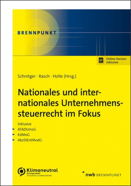 Bild zu Nationales und internationales Unternehmenssteuerrecht im Fokus von Arne (Hrsg.) Schnitger