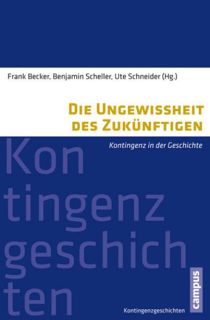 Bild zu Die Ungewissheit des Zukünftigen von Frank (Hrsg.) Becker