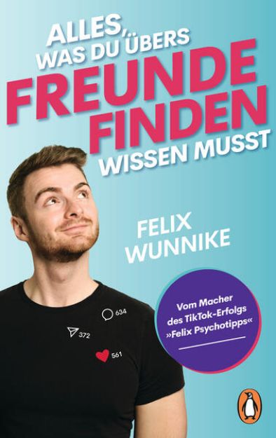 Bild zu Alles, was du übers Freunde finden wissen musst von Felix Wunnike