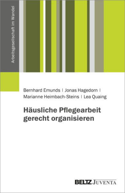 Bild zu Häusliche Pflegearbeit gerecht organisieren von Bernhard Emunds