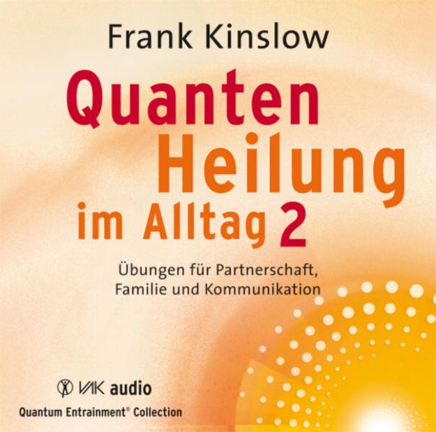 Bild zu Quantenheilung im Alltag 2 von Frank Kinslow