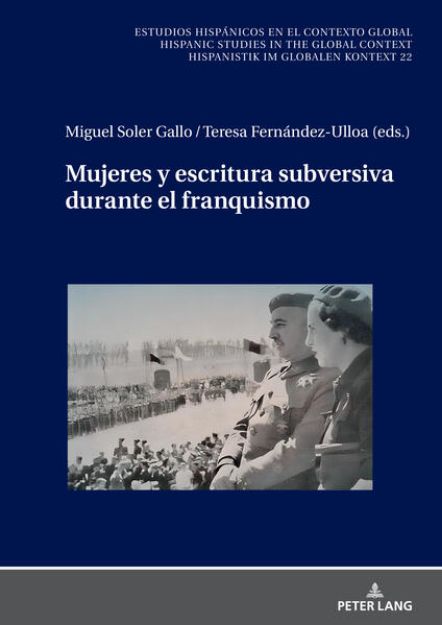 Bild von Mujeres y escritura subversiva durante el franquismo von Miguel (Hrsg.) Soler Gallo