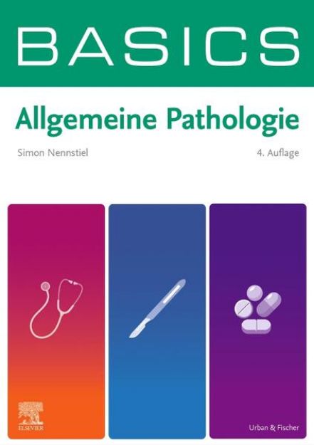 Bild von BASICS Allgemeine Pathologie von Simon Christof Nennstiel