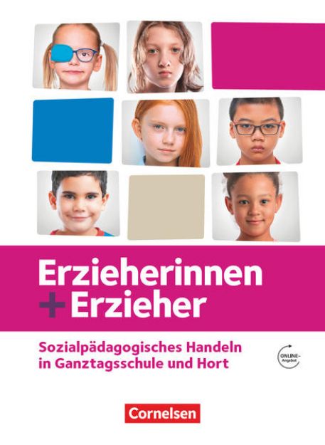 Bild zu Erzieherinnen + Erzieher, Zu allen Ausgaben, Zu allen Bänden, Sozialpädagogisches Handeln in Ganztagsschule und Hort, Schulbuch von Amelie Ruff