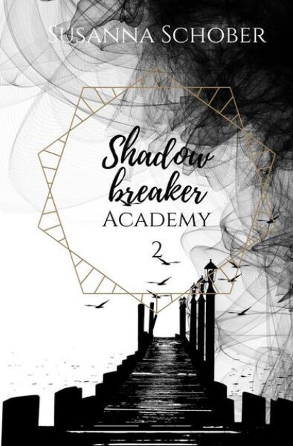 Bild zu Shadowbreaker Academy 2 von Susanna Schober