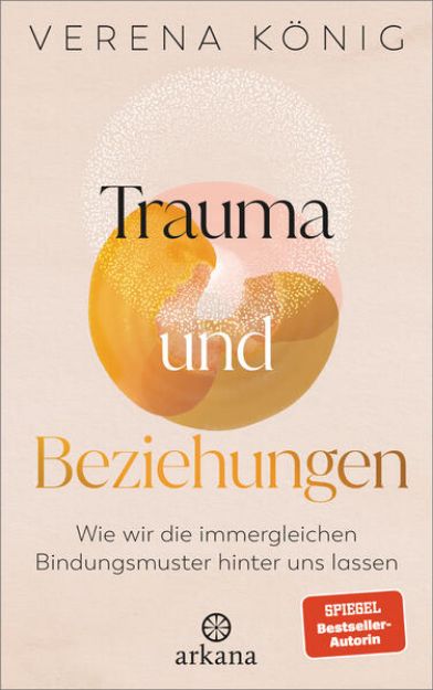 Bild zu Trauma und Beziehungen von Verena König