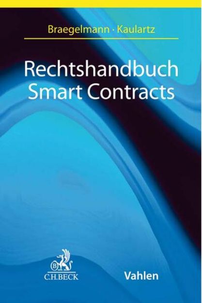 Bild zu Rechtshandbuch Smart Contracts von Tom (Hrsg.) Braegelmann