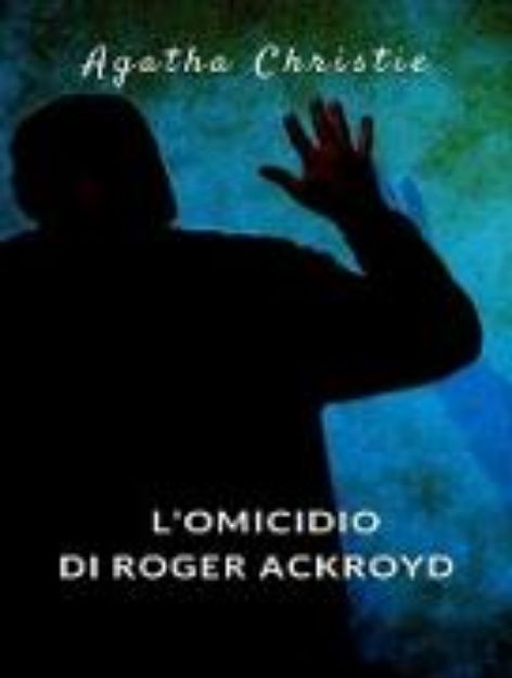 Bild von L'omicidio di Roger Ackroyd (tradotto) (eBook)