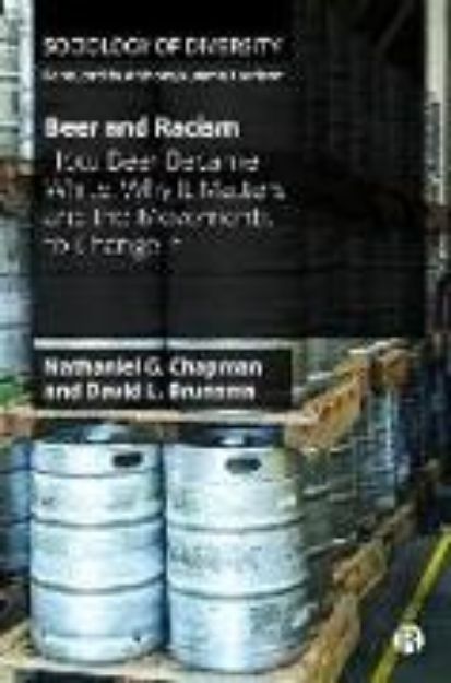 Bild zu Beer and Racism von Nathaniel G Chapman