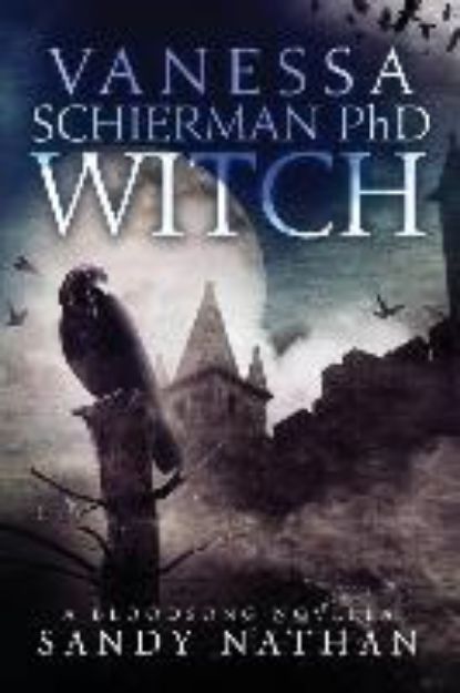 Bild zu Vanessa Schierman PhD Witch: A Bloodsong Novella von Sandy Nathan