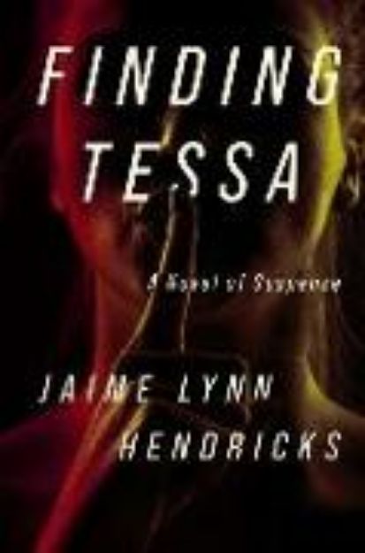 Bild von Finding Tessa von Jaime Lynn Hendricks