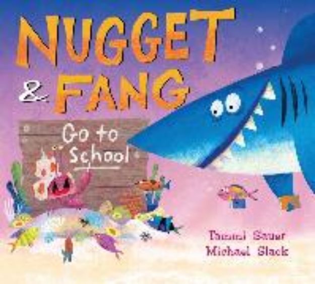 Bild von Nugget and Fang Go to School von TAMMI SAUER