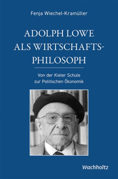 Bild von Adolph Lowe als Wirtschaftsphilosoph (eBook)