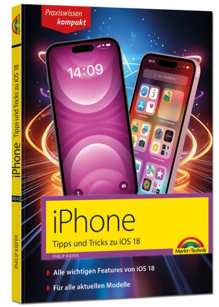 Bild zu iPhone - Tipps und Tricks zu iOS 18 - zu allen aktuellen iPhone Modellen - komplett in Farbe von Philip Kiefer