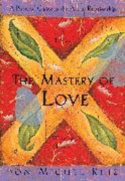 Bild von The Mastery of Love von Don Miguel Ruiz