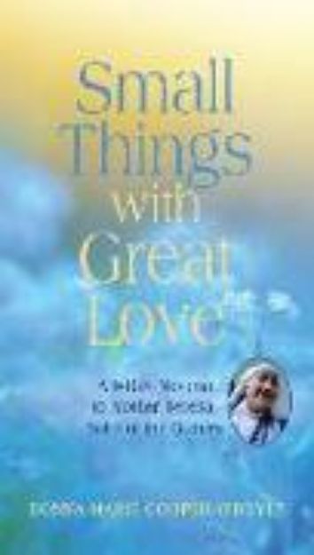 Bild von Small Things with Great Love von Donna-Marie Cooper O'Boyle