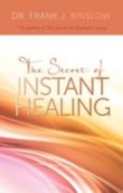 Bild von The Secret of Instant Healing (eBook)