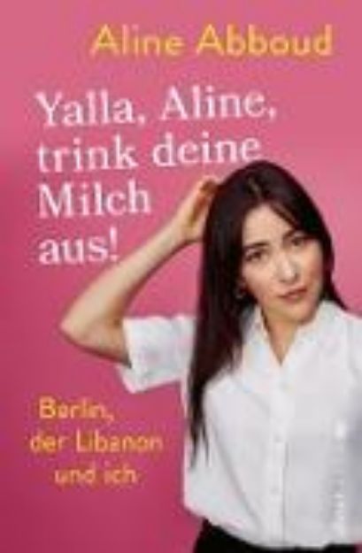 Bild von Yalla, Aline, trink deine Milch aus! (eBook)