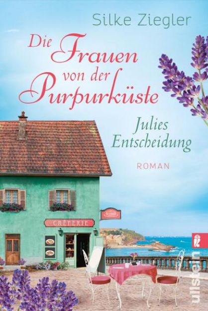 Bild von Die Frauen von der Purpurküste - Julies Entscheidung (Die Purpurküsten-Reihe 2) von Silke Ziegler