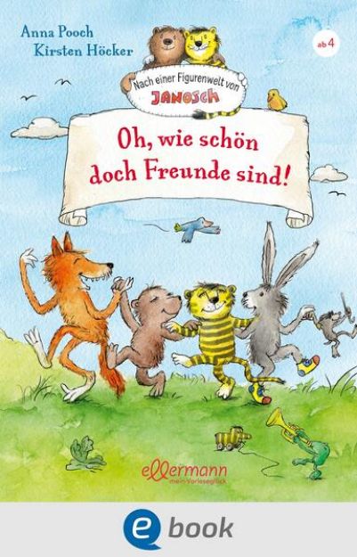 Bild von Nach einer Figurenwelt von Janosch. Oh, wie schön doch Freunde sind! (eBook)