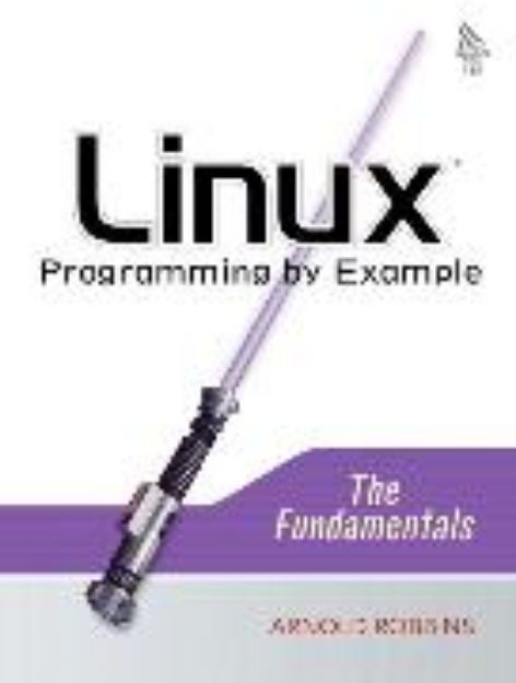 Bild von Linux Programming by Example von Arnold Robbins