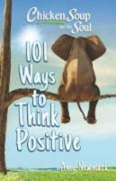 Bild von Chicken Soup for the Soul: 101 Ways to Think Positive (eBook)