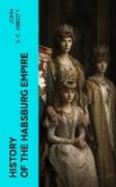 Bild von History of the Habsburg Empire (eBook)