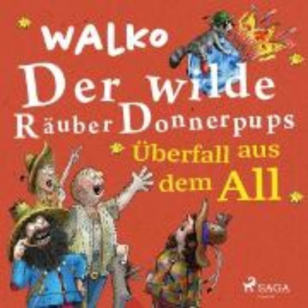 Bild von Der wilde Räuber Donnerpups - Überfall aus dem All (Audio Download)