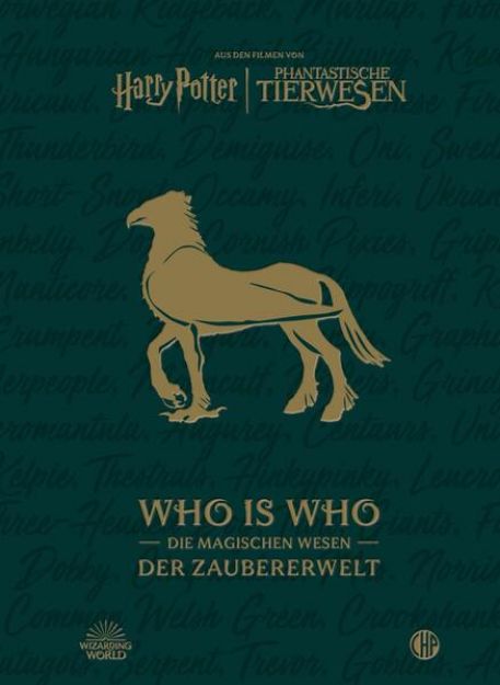 Bild von Aus den Filmen von Harry Potter und Phantastische Tierwesen: WHO IS WHO - Die magischen Wesen der Zaubererwelt von Warner Bros. Consumer Products GmbH