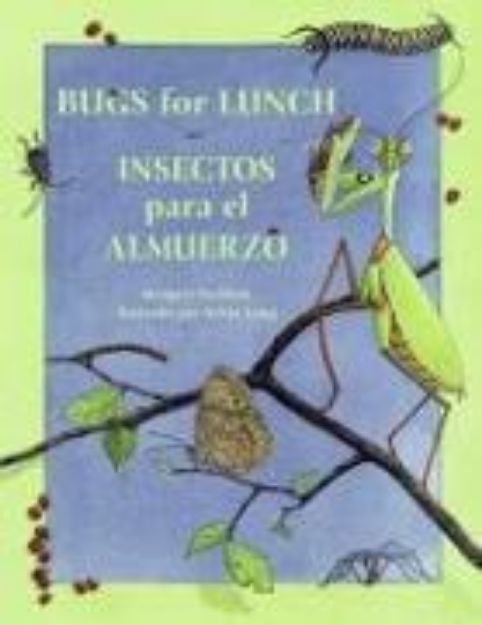 Bild von Insectos para el almuerzo / Bugs for Lunch von Margery Facklam