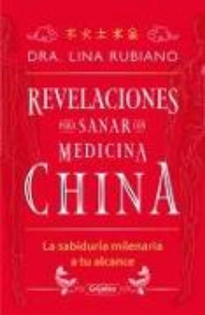 Bild von Revelaciones para sanar con medicina China / Revelations for Healing with Chines e Medicine von DRA. LINA RUBIANO