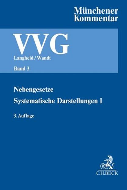 Bild von Münchener Kommentar zum Versicherungsvertragsgesetz Band 3: Nebengesetze, Systematische Darstellungen I von Theo (Hrsg.) Langheid