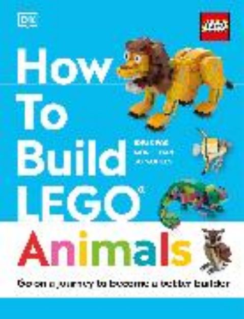 Bild von How to Build LEGO Animals von Jessica Farrell