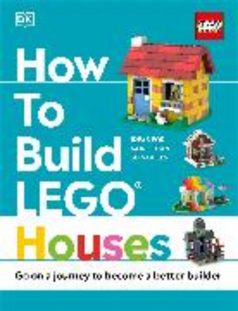 Bild von How to Build LEGO Houses von Jessica Farrell