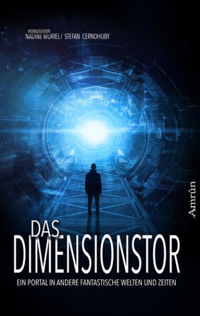 Bild von Das Dimensionstor: Ein Portal in andere fantastische Welten und Zeiten (eBook)