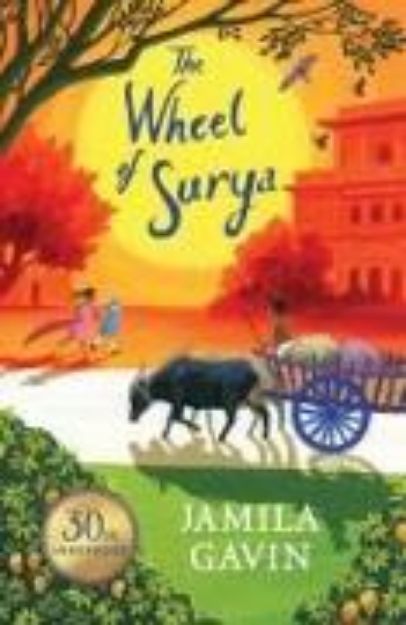 Bild von The Wheel of Surya Anniversary Edition von Jamila Gavin