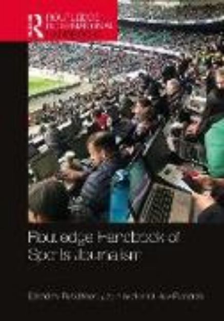 Bild von Routledge Handbook of Sports Journalism von Rob (Hrsg.) Steen