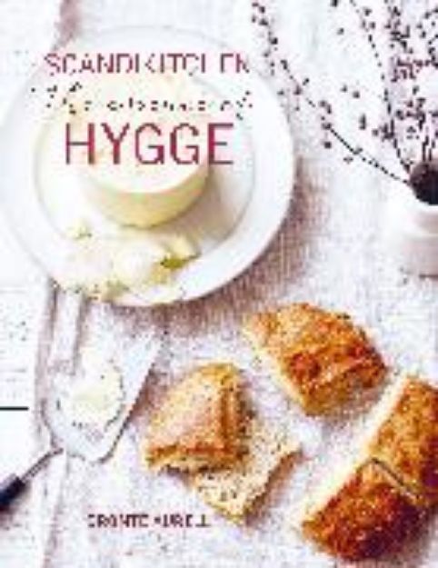 Bild von ScandiKitchen: The Essence of Hygge von Bronte Aurell