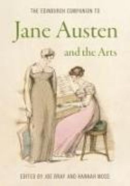 Bild zu The Edinburgh Companion to Jane Austen and the Arts von Joe Bray (Hrsg.)