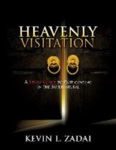 Bild zu Heavenly Visitation: A Study Guide to Participating in the Supernatural von Kevin L. Zadai