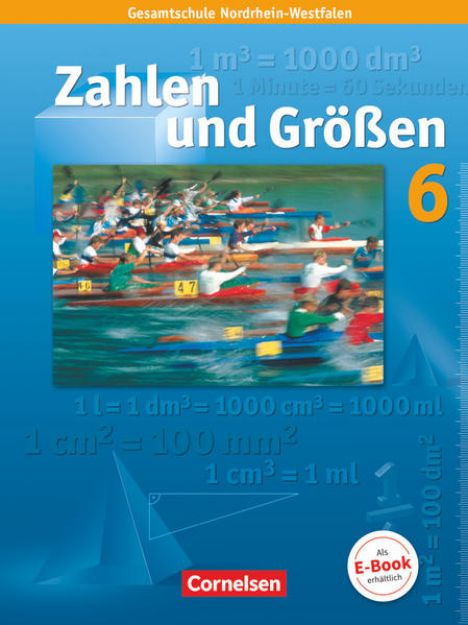 Bild zu Zahlen und Größen, Kernlehrpläne Gesamtschule Nordrhein-Westfalen, 6. Schuljahr, Schulbuch von Udo Wennekers