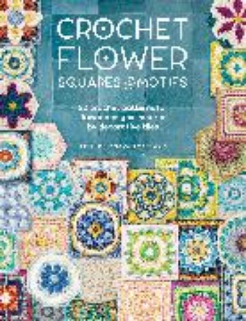 Bild zu Crochet Flower Squares & Motifs von Various