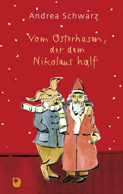 Bild zu Vom Osterhasen, der dem Nikolaus half von Andrea Schwarz