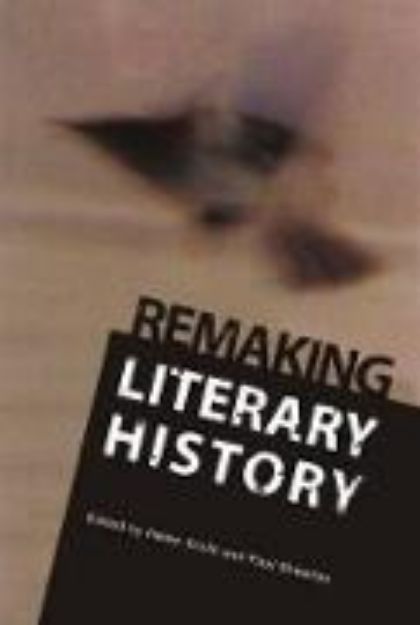 Bild zu Remaking Literary History von Helen (Hrsg.) Groth