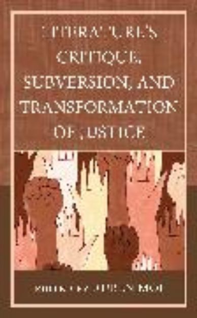 Bild zu Literature's Critique, Subversion, and Transformation of Justice von Moi Ruben (Hrsg.)