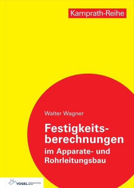 Bild von Festigkeitsberechnungen im Apparate- und Rohrleitungsbau von Walter Wagner