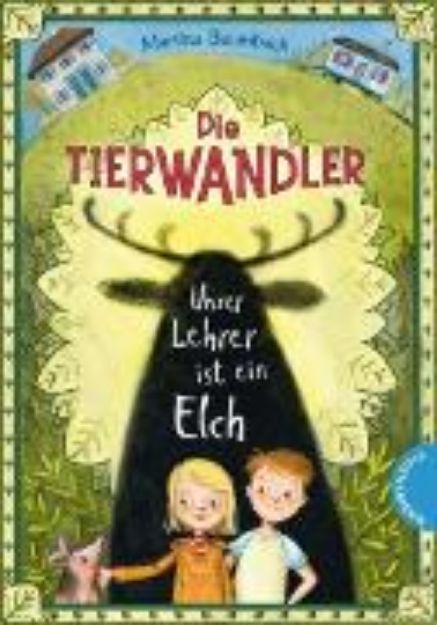 Bild zu Die Tierwandler 1: Unser Lehrer ist ein Elch (eBook)