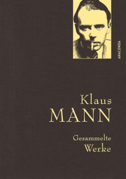 Bild von Klaus Mann, Gesammelte Werke (mit "Mephisto" u.a. Erzählungen, Briefen, Flugblättern) (eBook)